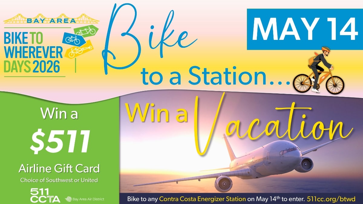 On May 14, bike to any Contra Costa Energizer Station and enter to win a $511 Airline gift card on your choice of Southwest or United Airlines. Details at 5 1 1 C C dot O R G slash B T W D.